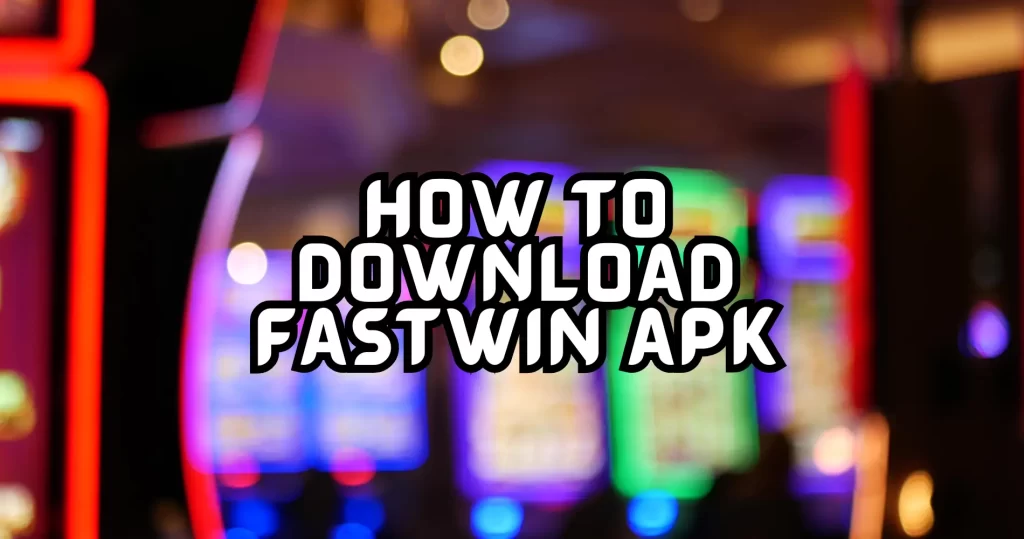 fastwin apk download